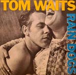 Tom Waits Rain Dogs LP