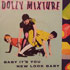 Dolly Mixture - Baby It's You 7 inch
